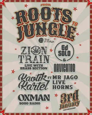 ROOTS TO JUNGLE ft Zion Train / Ed Solo & Navigator / Kaotik Kartel with Mr Jago/ Oxman at The Fox and Firkin