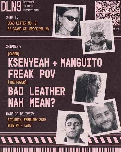 Ksenyeah, Manguito, Freak POV, Bad Leather, Nah Mean - Dead Letter No.9 - EDM event at Cargo @ Dead Letter No. 9 in New York