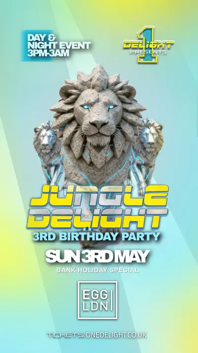 Jungle Delight 3rd Birthday (Summer Rooftop Day Party), Tickets - EDM event at Egg London in London