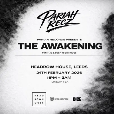 Pariah Records : The Awakening Pariah Records : The Awakening - EDM event at Headrow House in Leeds