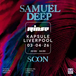 Rinse FM with Samuel Deep & Scon at Kapsule