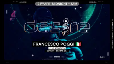 DESIRE - Weekly Thursday After Party - Francesco Poggi DESIRE - Weekly Thursday After Party - Francesco Poggi - EDM event at Union Club, Vauxhall in London