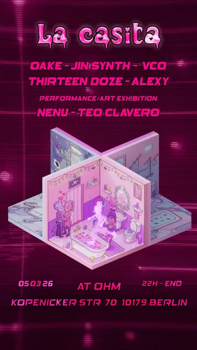 LA CASITA presents: String Theory with OAKE, Jin Synth & Much more - EDM event at OHM in Berlin