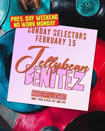 Sunday Selectors with Jellybean Benitez at Refuge Sunday Selectors with Jellybean Benitez at Refuge