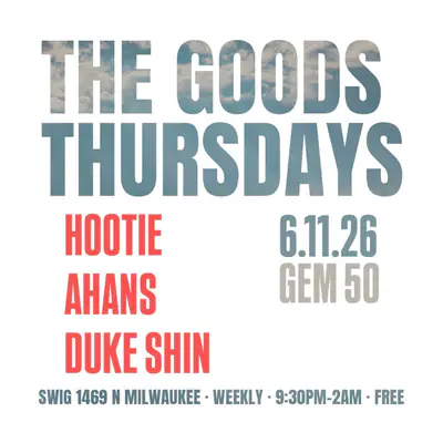 Goods Thursdays: Duke's GEM50 feat. Hootie & Ahans - EDM event at Swig in Chicago