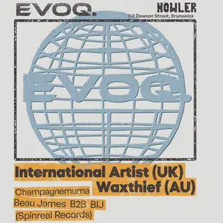 EVOQ Pres. International Artist + Wax Thief at Howler