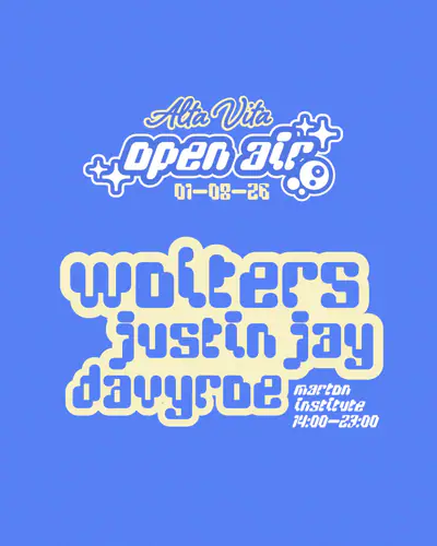 Alta Vita Open Air - WOLTERS, Justin Jay & DAVYROE - EDM event at TBA - Marton Institue, Oxford Square, Blackpool, FY4 4DR in North