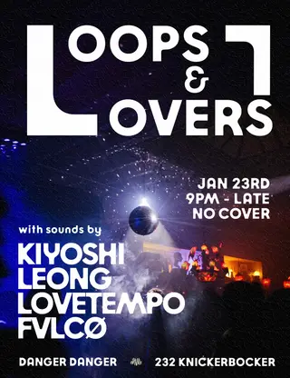 Loops & Lovers at Danger Danger