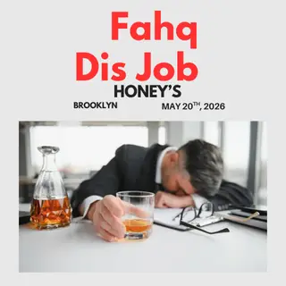 FAHQ DIS JOB at Honey's