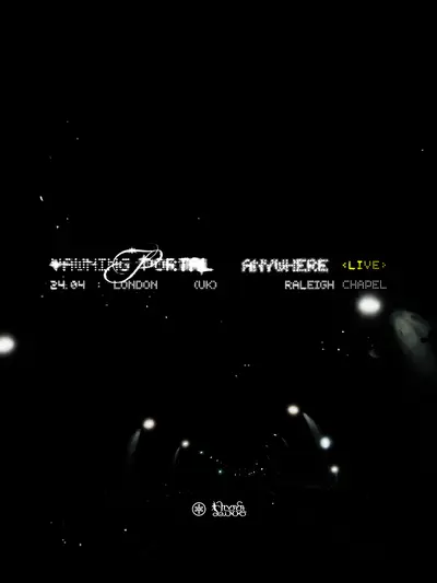 Yawning Portal: Anywhere [live] w. special guest - EDM event at Raleigh Chapel in London