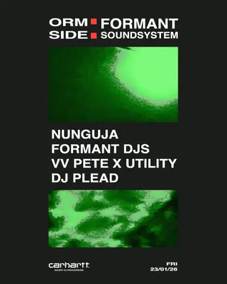 FORMANT X ORMSIDE presents: Vv Pete X UTILITY / DJ Plead / nunguja / Formant DJs at Ormside Projects