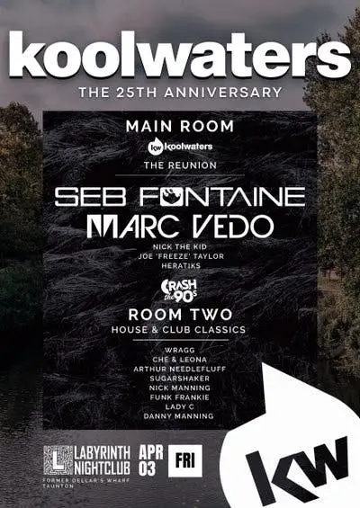 Koolwaters 25th Anniversary, Labyrinth (Formerly Dellers Wharf), Taunton - EDM event at TBA in London