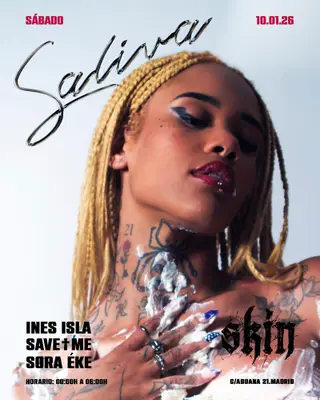 Skin SALIVA: ines isla + SAVE†ME + Sora Éke at Skin Skin SALIVA: ines isla + SAVE†ME + Sora Éke at Skin