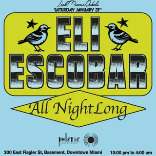 Eli Escobar All Night Long at Jolene Downtown Miami Eli Escobar All Night Long at Jolene Downtown Miami