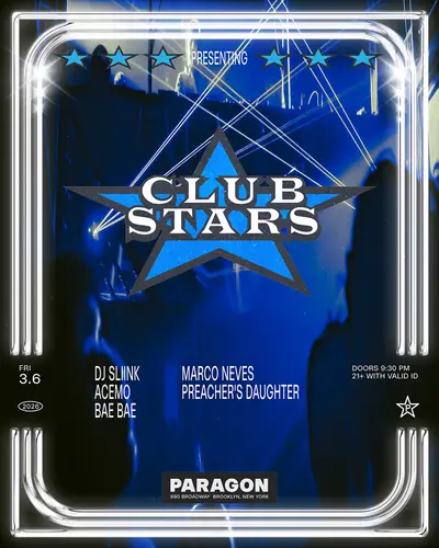 Club Stars: Dj Sliink, AceMo, BAE BAE + Marco Neves, Preacher's Daughter - EDM event at Paragon in New York