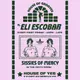 HOUSE OF GROOVES: Eli Escobar All Night + Sissies of Mercy
