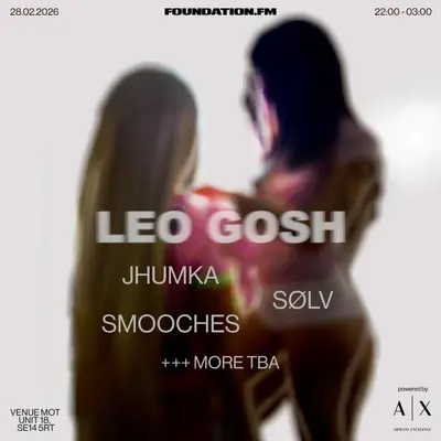 Leo Gosh x FOUNDATION.FM Leo Gosh x FOUNDATION.FM - EDM event at M.O.T in London