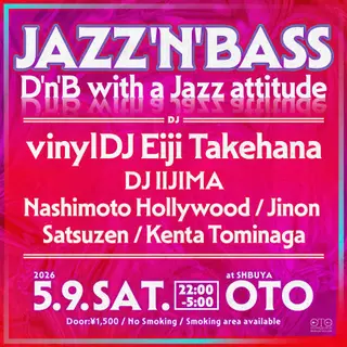 Jazz'n'Bass - D'n'B with a Jazz attitude at Shibuya OTO