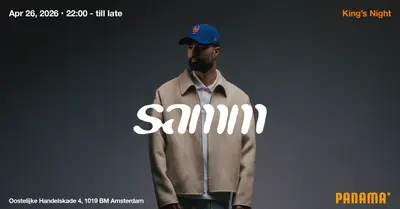 King’s Night w Samm (BE) King’s Night w Samm (BE) - EDM event at Panama in Amsterdam