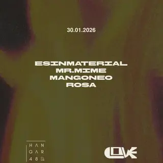 Love Bombing: Esinmaterial, Mr.Mime, Mangoneo, Rosa at Hangar48 Club