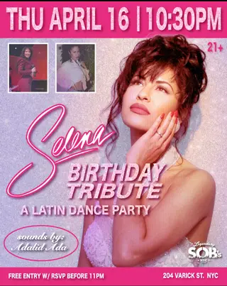 Selena Birthday Tribute: Latin Dance Party at SOBs