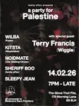 a party for Palestine with Terry Francis, Wilba, NOIDMATE, Kitsta, Sleepy Jean and Sheriff Boo thumbnail a party for Palestine with Terry Francis, Wilba, NOIDMATE, Kitsta, Sleepy Jean and Sheriff Boo thumbnail