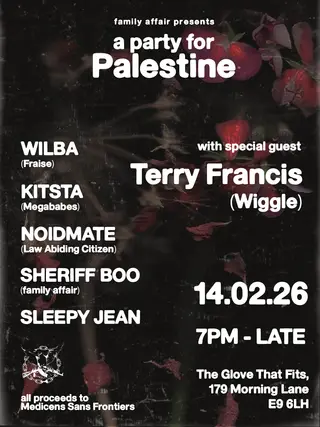 a party for Palestine with Terry Francis, Wilba, NOIDMATE, Kitsta, Sleepy Jean and Sheriff Boo at The Glove That Fits