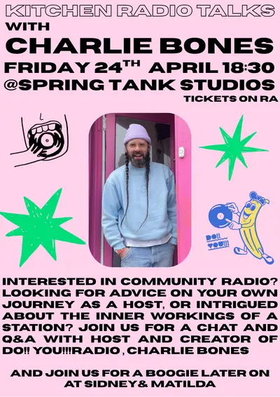 Kitchen Radio Talks W/Charlie Bones - EDM event at Spring Tank Studios in Sheffield