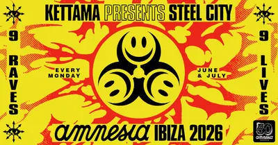 KETTAMA presents Steel City - EDM event at Amnesia Ibiza in Ibiza
