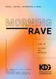 KDG Morning Rave #5