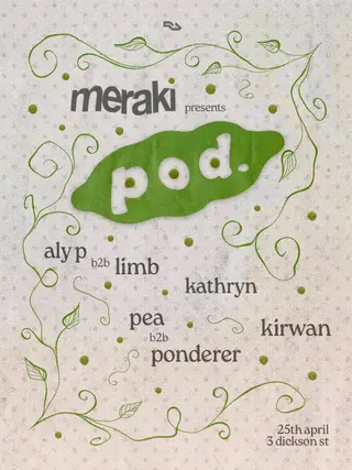 Meraki presents: pod at Meraki Meraki presents: pod at Meraki