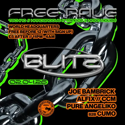 BLITZ - Techno/Hardgroove/Trance/Hard Dance - FREE RAVE BLITZ - Techno/Hardgroove/Trance/Hard Dance - FREE RAVE - EDM event at World Headquarters in Newcastle