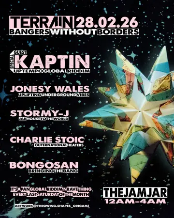 Terrain: 'Bangers Without Borders' with Kaptin at The Jam Jar Terrain: 'Bangers Without Borders' with Kaptin at The Jam Jar