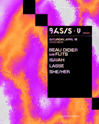 BASIS x Vulged/ Beau Didier b2b Flits/ Isaiah/ Lasse/ SHE/HER at BASIS BASIS x Vulged/ Beau Didier b2b Flits/ Isaiah/ Lasse/ SHE/HER at BASIS