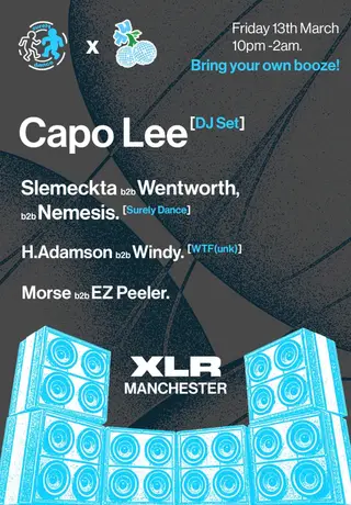 Surely Dance X What The Funk x XLR presents: Capo Lee (DJ Set) at XLR Surely Dance X What The Funk x XLR presents: Capo Lee (DJ Set) at XLR