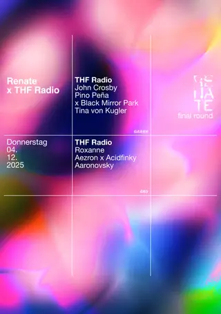 FINAL ROUND w THF Radio: John Crosby, Pino Peña, Black Mirror Park, Tina von Kugler, Acidfinky at Renate