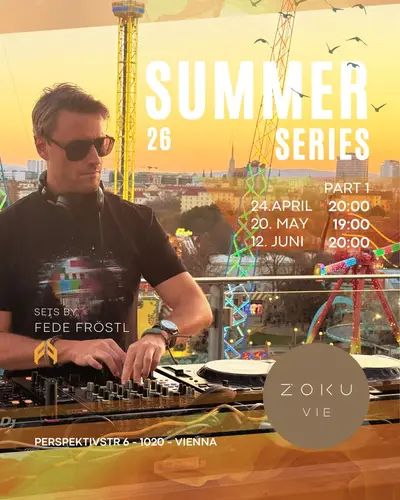 SUMMER SERIES 26 at Zoku — PART I - EDM event at Zoku Hotel Vienna in Vienna