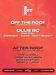 Off Box Events Presents: OFF THE ROOF & AFTER ROOF