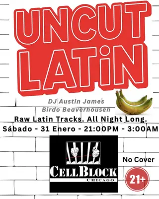 Uncut Latin at Cellblock Chicago