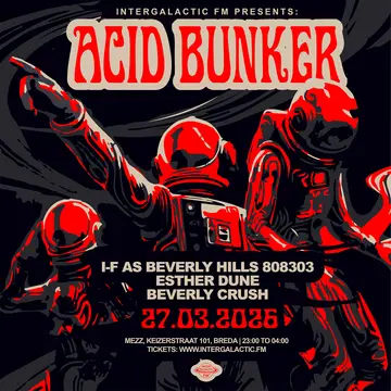 Intergalactic FM presents Acid Bunker at Mezz Intergalactic FM presents Acid Bunker at Mezz