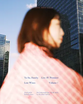Yu Su 'Foundry' A/V Premiere at TBA - Sessions Arts Club