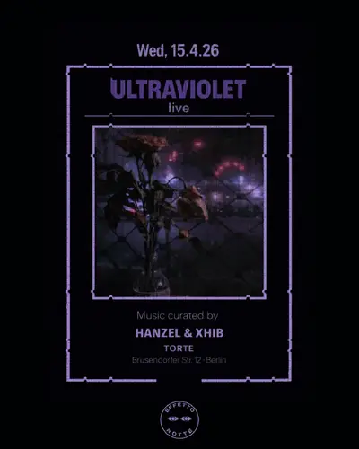 Effetto Notte x Torte w/ Ultraviolet (live), Xhib, Hanzel - EDM event at TORTE BAR in Berlin