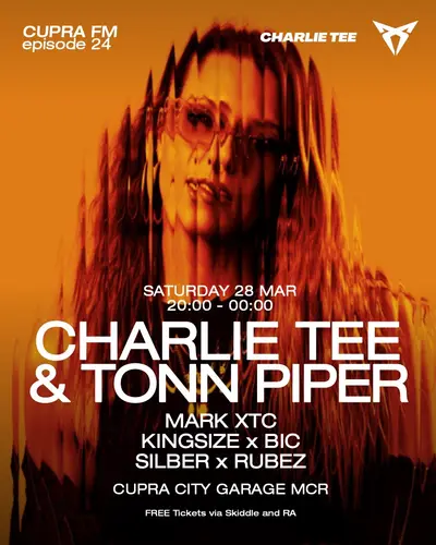 CUPRA FM x Tonn Piper Bday Special with Charlie Tee (Radio 1) - EDM event at Cupra City Garage Manchester in Manchester