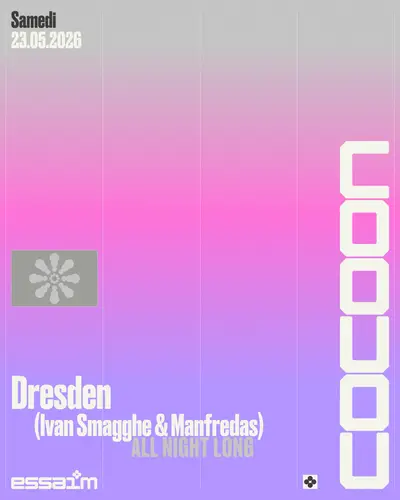 cocoon - Dresden (Ivan Smagghe & Manfredas) - all night long - EDM event at essaim in Paris