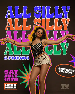 ALL SILLY • birthday edition at TV Lounge ALL SILLY • birthday edition at TV Lounge