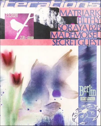 Iterations w/ Matriark, FILTH.y, Soraya b2b Mademoisel & Secret Guest - EDM event at TBA - Secret Location in Berlin