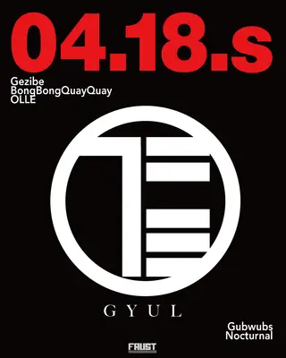 GYUL at Faust GYUL at Faust