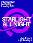 STARLIGHT ALL NIGHT with eulogy and Planet QTs thumbnail