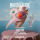 The Masquerade: Claptone, Deep Dish, Juliet Sikora, Dom Townsend The Masquerade: Claptone, Deep Dish, Juliet Sikora, Dom Townsend
