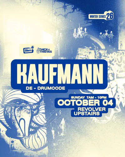 Kaufmann (DE) - Winter Series pres. by Thick As Thieves - EDM event at Revolver Upstairs in Melbourne